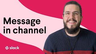 How to send a message in a channel in Slack