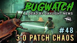 DBD BUGWATCH - 3.0 PATCH CHAOS! [#48] with HybridPanda