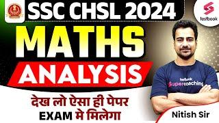SSC CHSL 2024 | Maths Exam Analysis | CHSL 2024 Exam Analysis By Nitish Sir