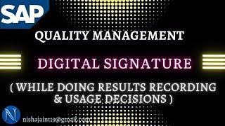 SAP QM | Digital Signature while doing Result Recording or Usage Decision & Configuration | QCC0