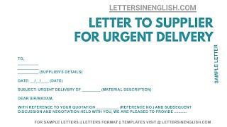 Letter to Supplier for Urgent Delivery – How To Write letter Requesting Urgent Delivery
