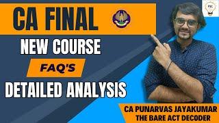 CA Final New Syllabus FAQ's Detailed Analysis