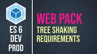 Webpack Treeshaking Overview and Requirements