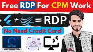 100% Free RDP  Unlimited Cradit | Create High Speed RDP For CPM Work | RDP kaise banaye