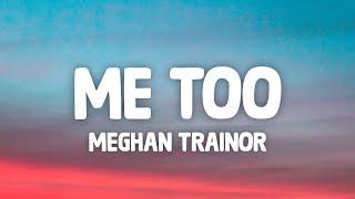 「1HOUR + LYRICS」 Meghan Trainor - Me Too (Lyrics)