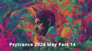 Best Of Psytrance Music Mix 2024 May Part 14