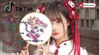 Nhạc Tik Tok  Tuyển Tập 20 Bản Nhạc Tik Tok Trung Quốc Remix Hay Nhất Được Yêu Thích | Thắng Kelsey