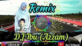 DJ Ibu‼️ (Azzam) - Enak Didengar⁉️ | Remix Full Bass Terbaru