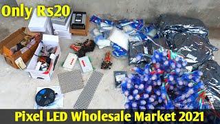 PIXEL LED Wholesale Market 2021 | एक जालर ONLY Rs350