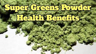 Super Greens Powder Health Benefits