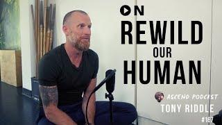 REWILD OUR HUMAN  - Tony Riddle