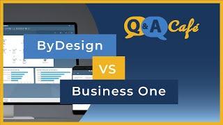 Comparing SAP Business One to SAP Business ByDesign