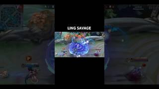 LING SAVAGE #mlbb #foryou  #ling #mlbbcreator #linggameplay