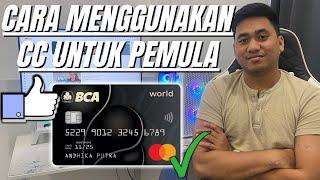 CARA MENGGUNAKAN KARTU KREDIT UNTUK PEMULA | TIPS KARTU KREDIT