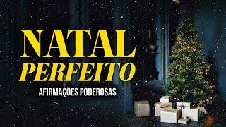 Manifeste um Natal Harmonioso  Afirmações Positivas Para um Natal Perfeito