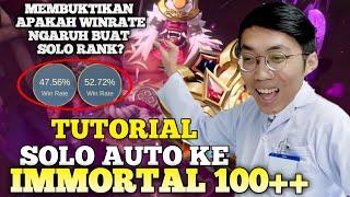 TUTORIAL SOLO KE IMMORTAL 100++ , MEMBUKTIKAN APAKAH WIN RATE NGARUH BUAT SOLO RANK !!