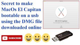 How to make MacOs El Capitan bootable on a USB using the DMG file downloaded online