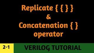 #2-1 Replicate & Concatenation operator in verilog|| Most used operator in verilog ||very important