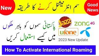 How to activate international Roaming jazz Telenor Ufone zong||j Sim international karne ka tarika