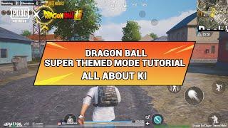 PUBG MOBILE | Dragon Ball Super themed mode Ki mechanic guide