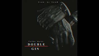 Talha Rana - Double Gin. (Prod. By @saadmusicx )