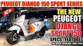 PINAKA BAGONG PEUGEOT DJANGO 150 SERIES FULL FEATURES AND SPECS | PRESYO