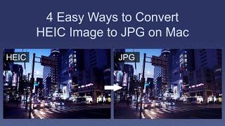 4 easy ways to convert images from Heic to JPEG on Mac