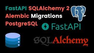 FastAPI SQLAlchemy 2, Alembic and PostgreSQL setup tutorial