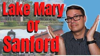 Lake Mary or Sanford | Where to Live in Orlando