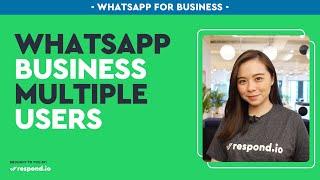 WhatsApp Business Multiple Users: Get Started Fast! 