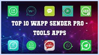 Top 10 Wapp Sender Pro Android Apps