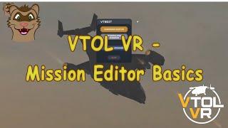 VTOL VR - Mission Editor Basics Tutorial