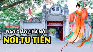 Bích Câu Đạo Quán - Nơi đạo sĩ tu tiên - Nơi người và tiên hòa hợp chốn nhân gian #hnp