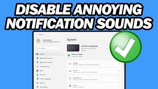 How to Disable Annoying Notification Sounds on Windows 11 | Fast and Easy