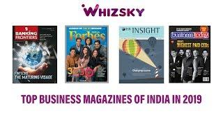 Top Business Magazines Of India In 2019 || Whizsky