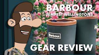 One Minute Gear Review Barbour Tempest Wellingtons. Are they any good?