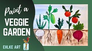 Paint a VEGGIE GARDEN