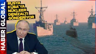 Putin Gemileri Yaktı! Nükleer Denizaltı ABD'nin Arka Bahçesine Gitti
