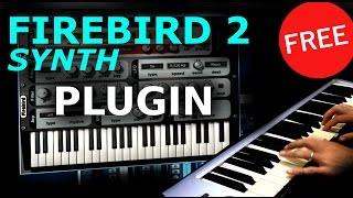 Best Free Plugins #7 FIREBIRD 2 Synth by TONE 2