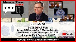 Mineral Talks LIVE - Episode 68 - Dr. Jeffrey Post - Curator; Smithsonian Museum, Washington DC