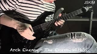 Arch Enemy - The Enemy Within (Guitar cover)