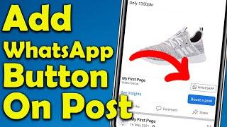 How To Add WhatsApp Button On Post Of Facebook Page || Add WhatsApp Button To Facebook Page Post