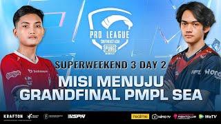 [ID] PMPL SEA Championship S4 | Superweekend 3 Day 2 | MISI MENUJU GRANDFINAL PMPL SEA!