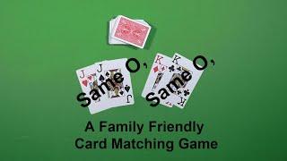 Same O Same O, a family friendly card game.