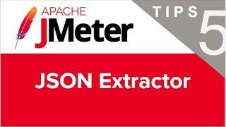 JMeter Beginner Tutorials | Tips n Tricks 5  How to use JSON Extractor