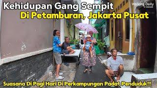 Kehidupan Di Gang Sempit di PETAMBURAN, JAKARTA PUSAT | Suasana Gang Sempit di Pagi Hari