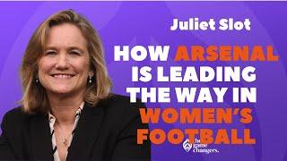 Juliet Slot: How Arsenal is leading the way in women’s football