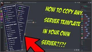 How To Copy Any Server Template To Your Own Server?!!?!?!!?