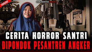 DI PESANTREN ADA HANTUNYA? CERITA SANTRI DIPESANTREN TENGAH HUTAN!!