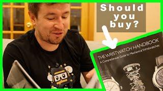 Should you buy The Wristwatch Handbook by Ryan Schmidt?